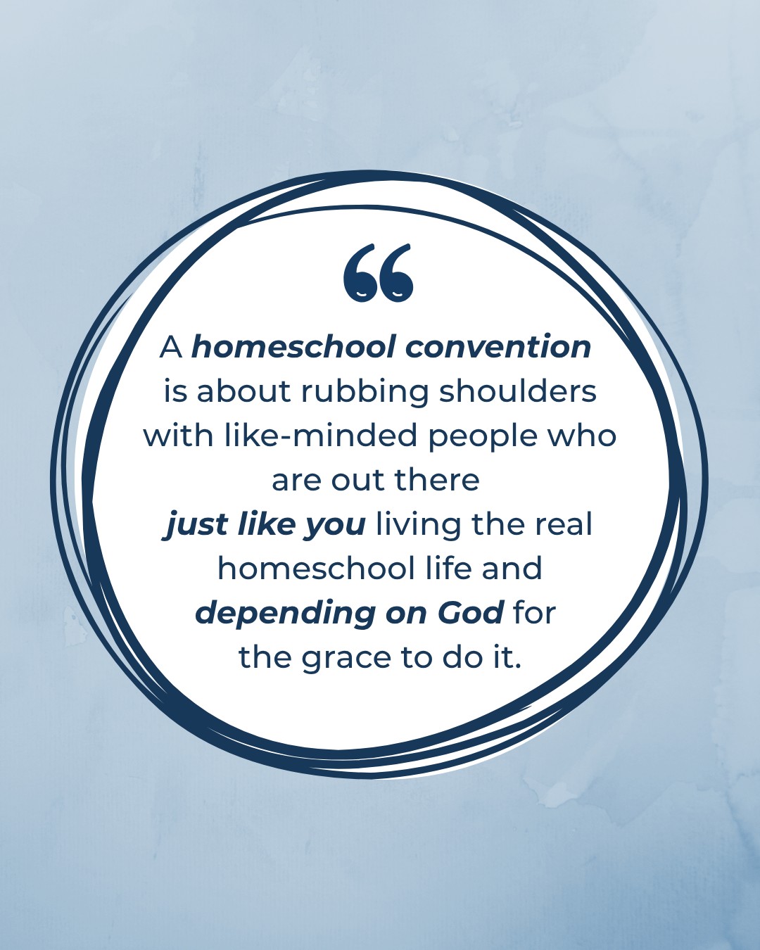 Homeschool conventions are about rubbing shoulders with like-minded people who are out there just like you living the real homeschool life and depending on God for the grace to do it.