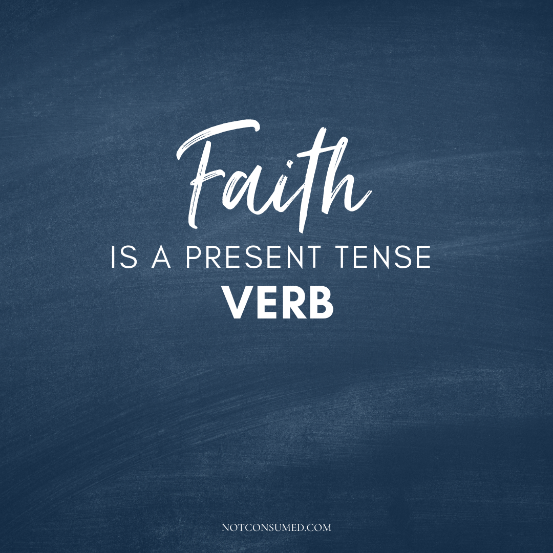 faith is a present tense verb