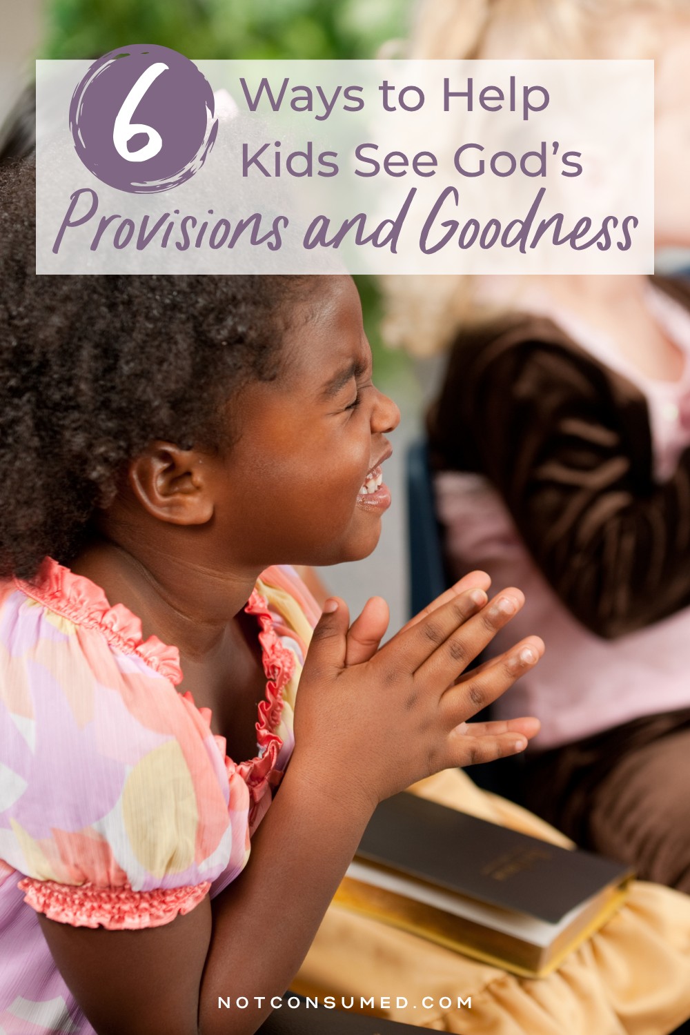 Here are 6 super practical truths you can use to help kids see God's provision and goodness even when it doesn't seem like the provision is "good" to us.
