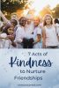 7 Acts of Kindness to Nurture Friendships
