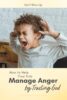 How to Help Your Kids Manage Anger by Trusting God PIN