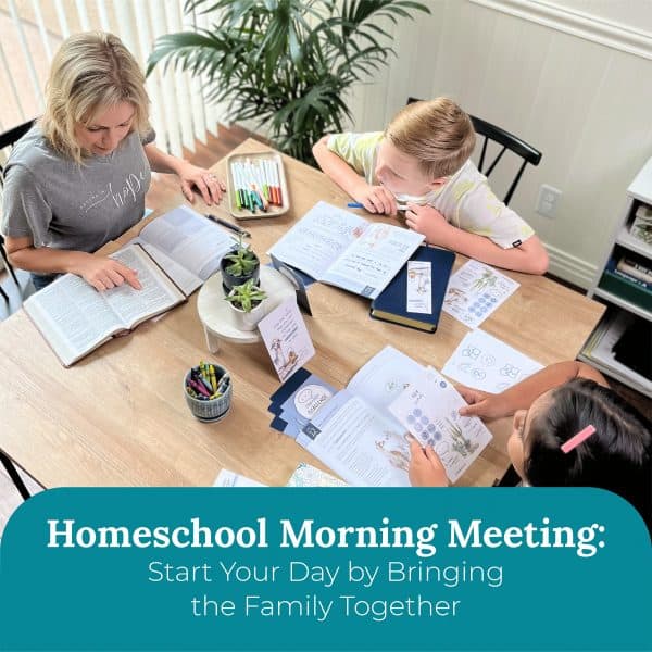 A homeschool morning meeting can really lay the groundwork for your homeschool day.