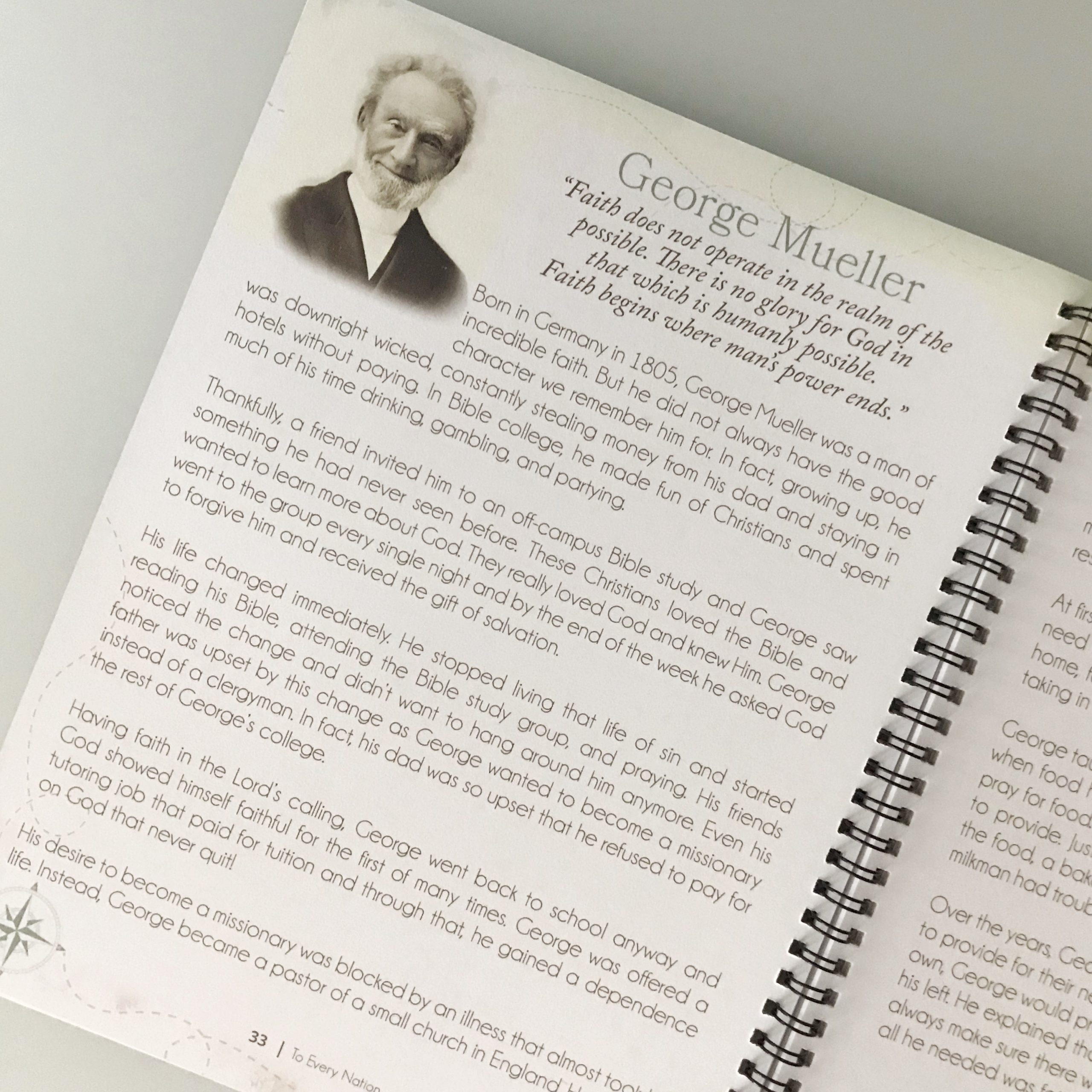 To Every Nation is a 36-week study of real missionaries like George Mueller and their walk with God through the struggles of life.